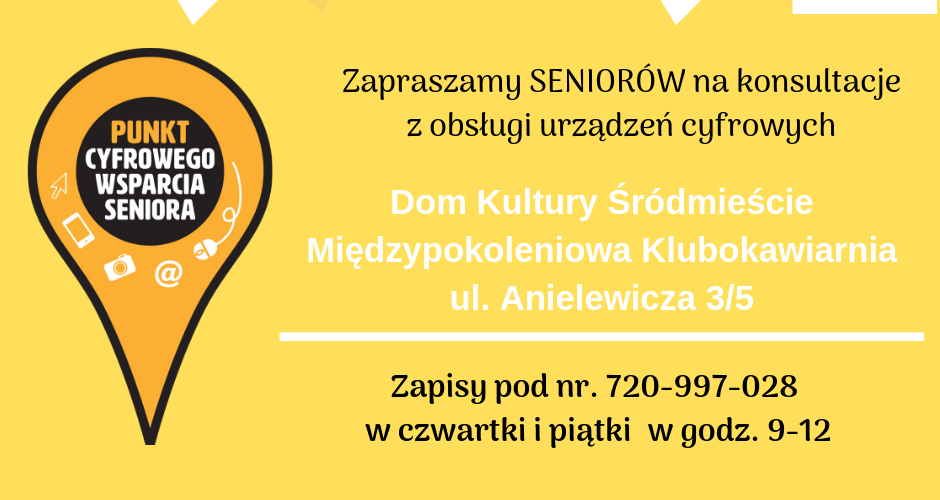 plakat zapraszający seniorów na konsultacje cyfrowe do punktu cyfrowego wsparcia seniora przy ul. Anielewicza 3/5